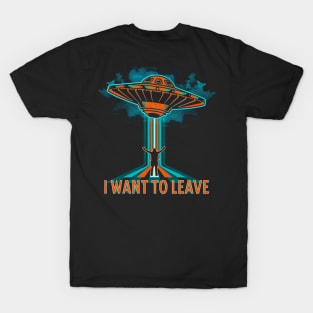 I Want To Leave || Leaving Earth BACK T-Shirt